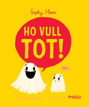 HO VULL TOT! | 9788410208803 | HENN, SOPHY | Llibreria Drac - Llibreria d'Olot | Comprar llibres en català i castellà online