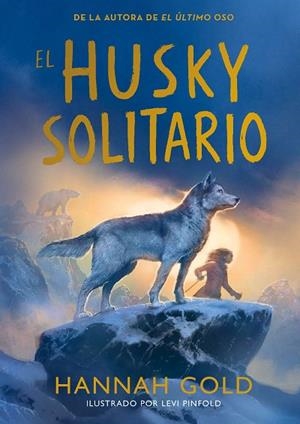 HUSKY SOLITARIO, EL | 9791387574772 | GOLD, HANNAH | Llibreria Drac - Llibreria d'Olot | Comprar llibres en català i castellà online