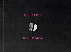 H OF H PLAYBOOK | 9788419693143 | CARSON, ANNE | Llibreria Drac - Llibreria d'Olot | Comprar llibres en català i castellà online