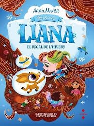 LIANA: EL REGAL DE L'HIVERN | 9788466160742 | MANSO MUNNÉ, ANNA | Llibreria Drac - Llibreria d'Olot | Comprar llibres en català i castellà online