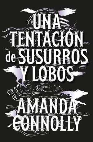 TENTACIÓN DE SUSURROS Y LOBOS, UNA | 9791388002069 | CONNOLLY, AMANDA | Llibreria Drac - Llibreria d'Olot | Comprar llibres en català i castellà online