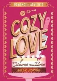COZY LOVE Y CRÍMENES NAVIDEÑOS | 9788410116214 | FILIPPINI, ANOUK | Llibreria Drac - Llibreria d'Olot | Comprar llibres en català i castellà online
