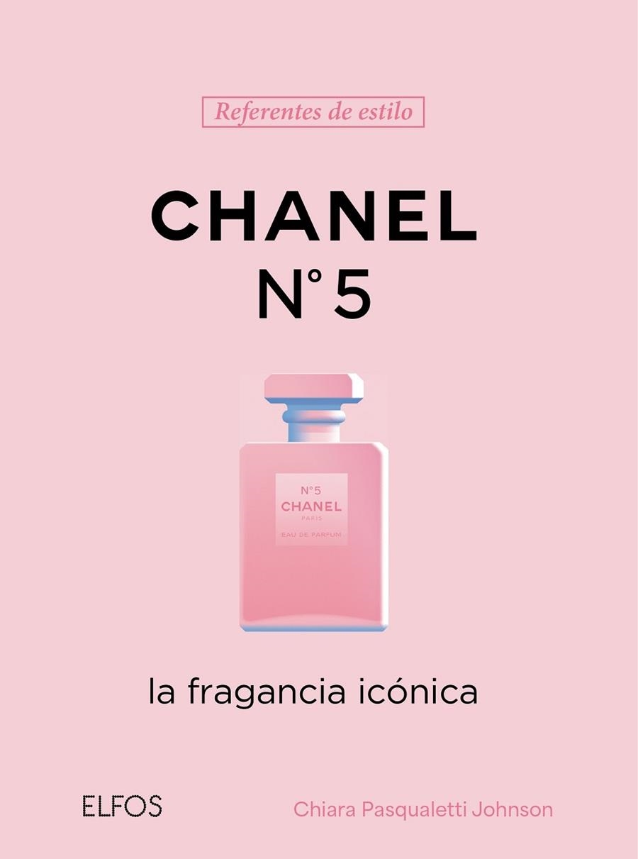 REFERENTES ESTILO. CHANEL Nº 5 | 9791388023576 | PASQUALETTI JOHNSON, CHIARA | Llibreria Drac - Librería de Olot | Comprar libros en catalán y castellano online