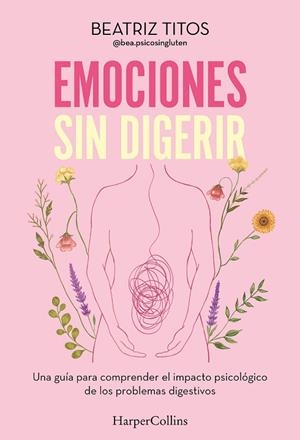 EMOCIONES SIN DIGERIR | 9788410644380 | TITOS, BEATRIZ | Llibreria Drac - Librería de Olot | Comprar libros en catalán y castellano online