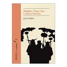 DIABLES. FOC, FUM I SÀTIRA FESTIVA | 9791399103144 | CUBILLOS I ALMIÑANA, JORDI | Llibreria Drac - Llibreria d'Olot | Comprar llibres en català i castellà online