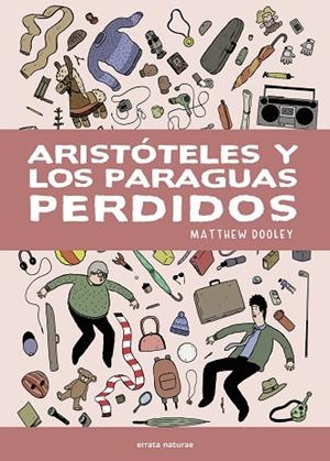 ARISTÓTELES Y LOS PARAGUAS PERDIDOS | 9791387597436 | DOOLEY, MATTHEW | Llibreria Drac - Llibreria d'Olot | Comprar llibres en català i castellà online