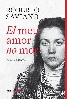 MEU AMOR NO MOR, EL | 9788411732390 | SAVIANO, ROBERTO | Llibreria Drac - Llibreria d'Olot | Comprar llibres en català i castellà online