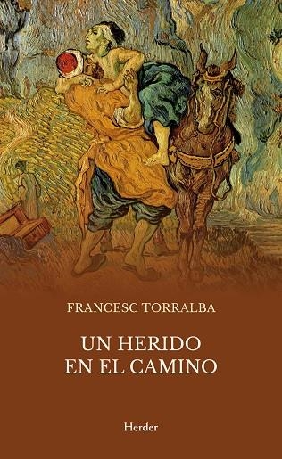 HERIDO EN EL CAMINO, UN | 9788425455216 | TORRALBA, FRANCESC | Llibreria Drac - Llibreria d'Olot | Comprar llibres en català i castellà online
