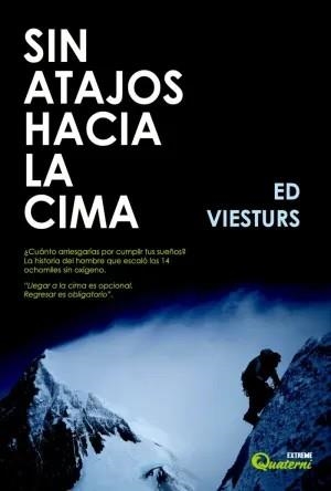 SIN ATAJOS HACIA LA CIMA | 9791399268003 | VIESTURS, ED | Llibreria Drac - Llibreria d'Olot | Comprar llibres en català i castellà online