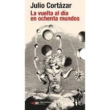 VUELTA AL DÍA EN OCHENTA MUNDOS, LA | 9788432321917 | CORTÁZAR, JULIO | Llibreria Drac - Llibreria d'Olot | Comprar llibres en català i castellà online