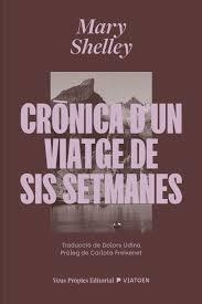 CRÒNICA D’UN VIATGE DE SIS SETMANES | 9791399254228 | SHELLEY, MARY WOLLSTONECRAFT | Llibreria Drac - Llibreria d'Olot | Comprar llibres en català i castellà online
