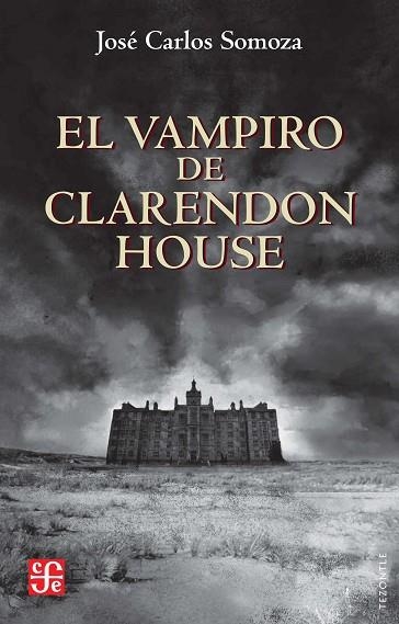 VAMPIRO DE CLARENDON HOUSE, EL | 9788437508696 | SOMOZA, JOSÉ CARLOS | Llibreria Drac - Llibreria d'Olot | Comprar llibres en català i castellà online
