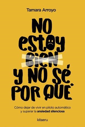 NO ESTOY BIEN Y NO SÉ POR QUÉ | 9788410428522 | ARROYO FENOLL, TAMARA | Llibreria Drac - Llibreria d'Olot | Comprar llibres en català i castellà online