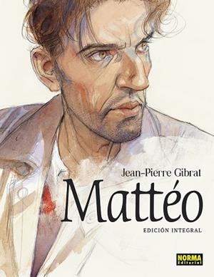 MATTEO. EDICION INTEGRAL | 9788467985955 | JEAN-PIERRE GIBRAT | Llibreria Drac - Llibreria d'Olot | Comprar llibres en català i castellà online