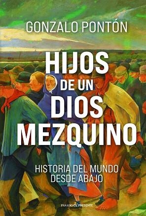 HIJOS DE UN DIOS MEZQUINO | 9791399120677 | PONTÓN GÓMEZ, GONZALO | Llibreria Drac - Llibreria d'Olot | Comprar llibres en català i castellà online