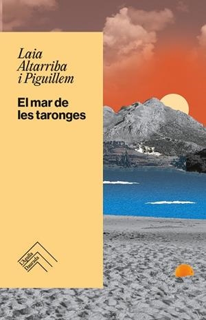 MAR DE LES TARONGES, EL | 9788419515360 | ALTARRIBA I PIGUILLEM, LAIA | Llibreria Drac - Llibreria d'Olot | Comprar llibres en català i castellà online