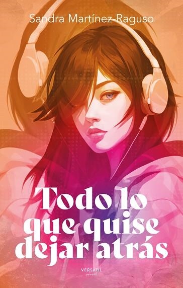 TODO LO QUE QUISE DEJAR ATRÁS | 9791399221787 | MARTÍNEZ-RAGUSO, SANDRA | Llibreria Drac - Llibreria d'Olot | Comprar llibres en català i castellà online