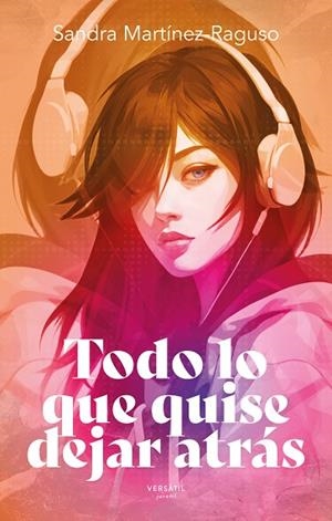TODO LO QUE QUISE DEJAR ATRÁS | 9791399221787 | MARTÍNEZ-RAGUSO, SANDRA | Llibreria Drac - Llibreria d'Olot | Comprar llibres en català i castellà online