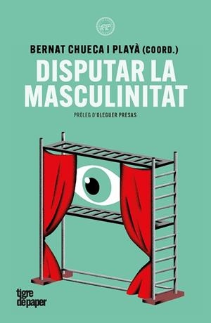 DISPUTAR LA MASCULINITAT | 9791387645342 | MISSÉ, MIQUEL/RIVIERE, JOSETXU/GALÁN, ROY/MONGE, GEORGINA/CHUECA, BERNAT/MIRALLES, JOAN JORDI/TORRES | Llibreria Drac - Librería de Olot | Comprar libros en catalán y castellano online