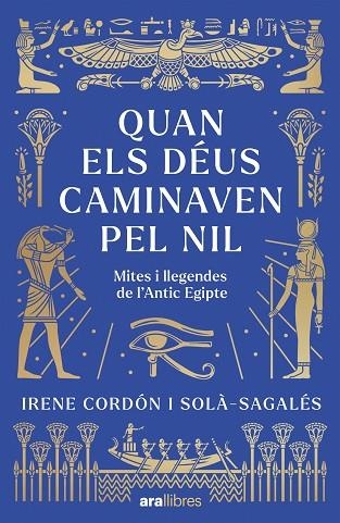 QUAN ELS DÉUS CAMINAVEN PEL NIL | 9788411732437 | CORDÓN SOLÀ-SAGALÉS, IRENE | Llibreria Drac - Llibreria d'Olot | Comprar llibres en català i castellà online