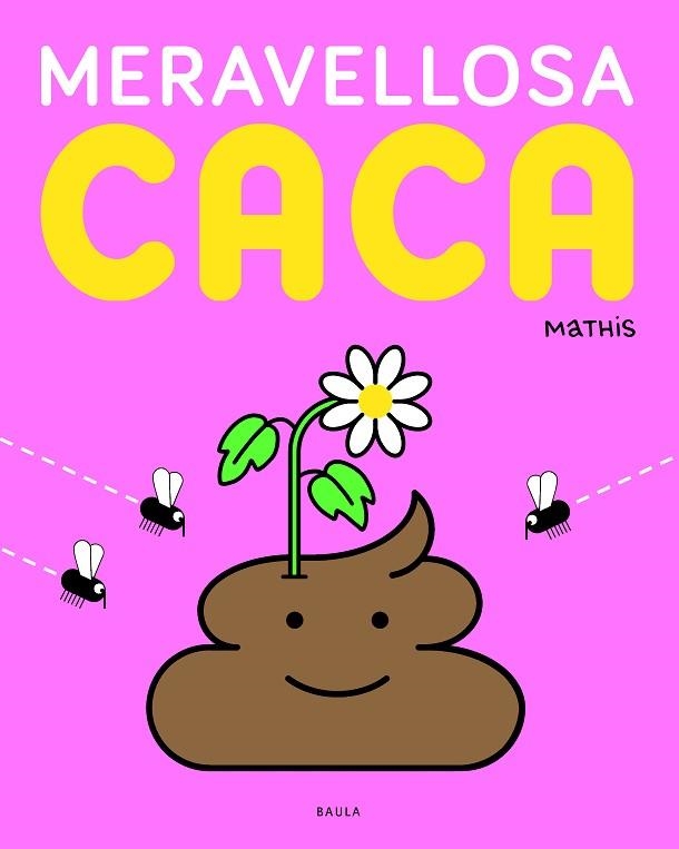 MERAVELLOSA CACA | 9788447957125 | MATHIS | Llibreria Drac - Llibreria d'Olot | Comprar llibres en català i castellà online