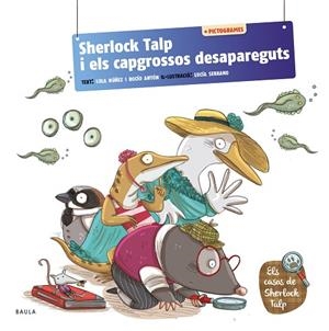 SHERLOCK TALP I ELS CAPGROSSOS DESAPAREGUTS | 9788447957149 | ANTÓN, ROCIO; NÚÑEZ, DOLORES | Llibreria Drac - Llibreria d'Olot | Comprar llibres en català i castellà online