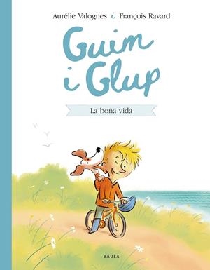 BONA VIDA, LA (GUIM I GLUP) | 9788447953226 | VALOGNES, AURÉLIE | Llibreria Drac - Librería de Olot | Comprar libros en catalán y castellano online