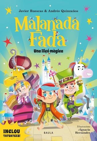 UNA LLIÇÓ MÀGICA (MALANADA FADA 5) | 9788447957330 | RUESCAS, JAVIER; QUINZAÑOS, ANDRÉS | Llibreria Drac - Llibreria d'Olot | Comprar llibres en català i castellà online