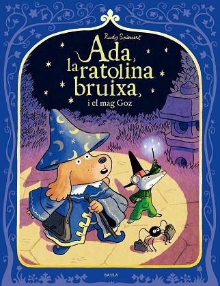 ADA LA RATOLINA BRUIXA I EL MAG GOZ | 9788447957101 | SPIESSERT, RUDY | Llibreria Drac - Llibreria d'Olot | Comprar llibres en català i castellà online