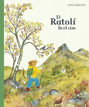 RATOLÍ FA EL CIM, EL | 9788447957132 | MELVIN, ALICE | Llibreria Drac - Llibreria d'Olot | Comprar llibres en català i castellà online