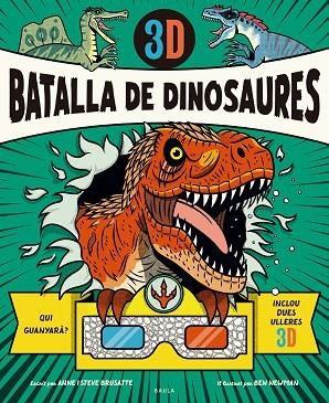 BATALLA DE DINOSAURES 3D | 9788447957002 | BRUSATTE, ANNE; BRUSATTE, STEVE | Llibreria Drac - Llibreria d'Olot | Comprar llibres en català i castellà online