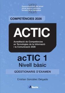ACTIC 1 NIVELL BASIC. QÜESTIONARIS | 9791399278804 | GONZÁLEZ DELGADO, CRISTIAN | Llibreria Drac - Librería de Olot | Comprar libros en catalán y castellano online