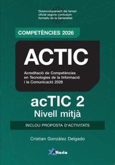 ACTIC 2 NIVELL MITJA. TEMARI | 9788412893076 | GONZALEZ DELGADO, CRISTIAN | Llibreria Drac - Librería de Olot | Comprar libros en catalán y castellano online