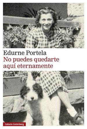 NO PUEDES QUEDARTE AQUÍ ETERNAMENTE | 9791388236013 | PORTELA, EDURNE | Llibreria Drac - Llibreria d'Olot | Comprar llibres en català i castellà online