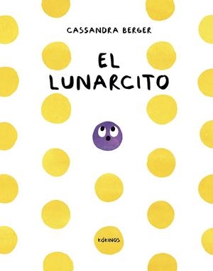 LUNARCITO, EL | 9791387686505 | BERGER, CASSANDRA | Llibreria Drac - Llibreria d'Olot | Comprar llibres en català i castellà online
