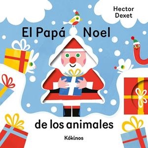 PAPÁ NOEL DE LOS ANIMALES, EL | 9791387686482 | DEXET, HECTOR | Llibreria Drac - Llibreria d'Olot | Comprar llibres en català i castellà online
