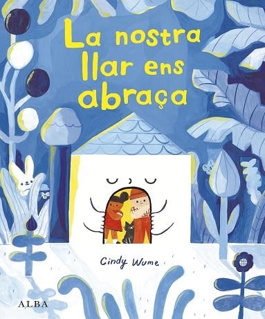 NOSTRA LLAR ENS ABRAÇA, LA | 9788411783071 | WUME, CINDY | Llibreria Drac - Llibreria d'Olot | Comprar llibres en català i castellà online