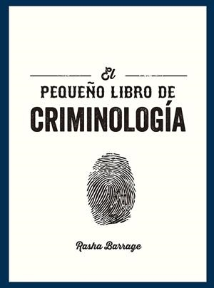 PEQUEÑO LIBRO DE CRIMINOLOGÍA, EL | 9791388177057 | BARRAGE, RASHA | Llibreria Drac - Llibreria d'Olot | Comprar llibres en català i castellà online