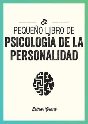 PEQUEÑO LIBRO DE PSICOLOGÍA DE LA PERSONALIDAD, EL | 9791388177064 | GRANT, ESTHER | Llibreria Drac - Llibreria d'Olot | Comprar llibres en català i castellà online