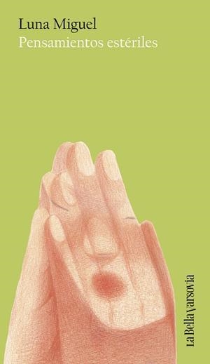 PENSAMIENTOS ESTÉRILES | 9788433951403 | MIGUEL, LUNA | Llibreria Drac - Llibreria d'Olot | Comprar llibres en català i castellà online