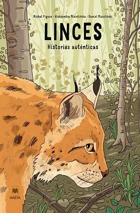 LINCES. HISTORIAS AUTÉNTICAS | 9791388136344 | MIZIELINSKA, ALEKSANDRA; MIZIELINSKI, DANIEL; FIGURA, MICHAL | Llibreria Drac - Librería de Olot | Comprar libros en catalán y castellano online