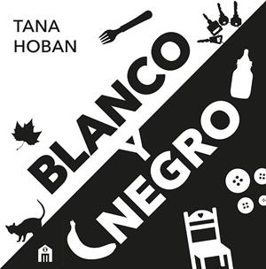 BLANCO Y NEGRO. EL LIBRO DE ALTO CONTRASTE Nº1 PARA BEBÉS | 9791259578914 | HOBAN, TANA | Llibreria Drac - Librería de Olot | Comprar libros en catalán y castellano online