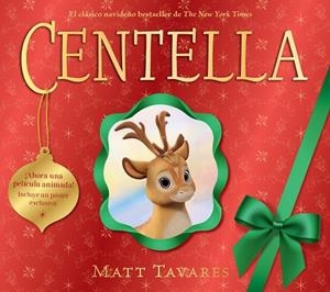 CENTELLA. LA PRIMERA RENA DE PAPÁ NOEL | 9791388042720 | TAVARES, MATT | Llibreria Drac - Llibreria d'Olot | Comprar llibres en català i castellà online