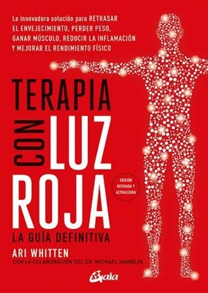 TERAPIA CON LUZ ROJA. LA GUÍA DEFINITIVA | 9788411082624 | WHITTEN, ARI | Llibreria Drac - Librería de Olot | Comprar libros en catalán y castellano online