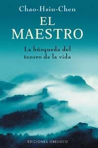 MAESTRO, EL.  BUSQUEDA DEL TESORO DE LA VIDA | 9788477208303 | CHAO-HSIU-CHEN | Llibreria Drac - Librería de Olot | Comprar libros en catalán y castellano online