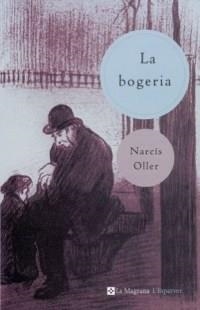 BOGERIA, LA | 9788482643243 | OLLER, NARCIS | Llibreria Drac - Librería de Olot | Comprar libros en catalán y castellano online