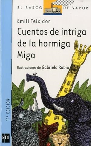 CUENTOS DE INTRIGA DE LA HORMIGA MIGA | 9788434877566 | TEIXIDOR, EMILI | Llibreria Drac - Librería de Olot | Comprar libros en catalán y castellano online