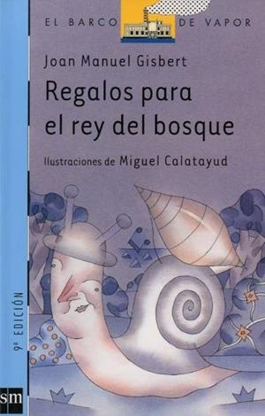REGALOS PARA EL REY DEL BOSQUE | 9788434877542 | GISBERT, JOAN MANUEL | Llibreria Drac - Librería de Olot | Comprar libros en catalán y castellano online