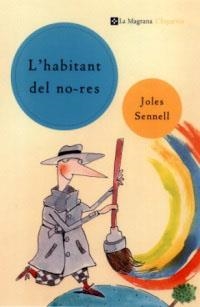 HABITANT DEL NO-RES, L' | 9788482643458 | SENNELL, JOLES | Llibreria Drac - Librería de Olot | Comprar libros en catalán y castellano online