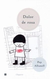 DOLOR DE ROSA | 9788482643274 | ALBANELL, PEP | Llibreria Drac - Llibreria d'Olot | Comprar llibres en català i castellà online